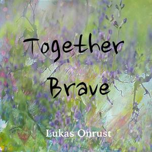 brave(bravely)